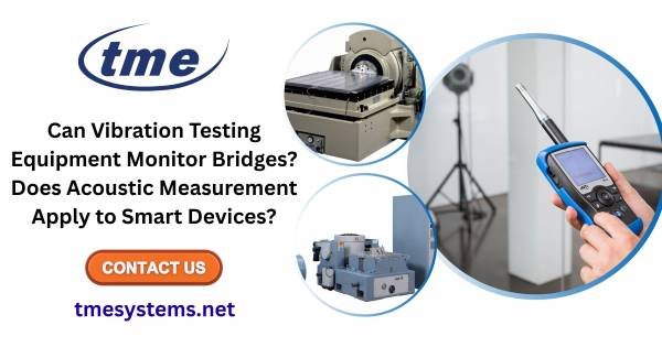 Vibration Testing Equipment | Acoustic Measurement - TME Systems